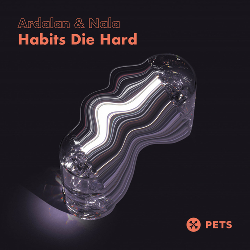 Ardalan, Nala - Habits Die Hard [PETS150]